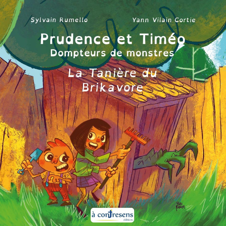 Prudence et Timéo Dompteur de monstres - La tanière du Brikavore - SYLVAIN RUMELLO - A CONTRESENS