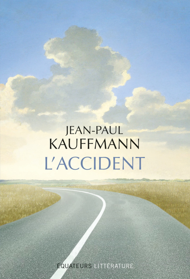 L'accident - Jean-Paul Kauffmann, Jean-Paul Kauffmann - DES EQUATEURS