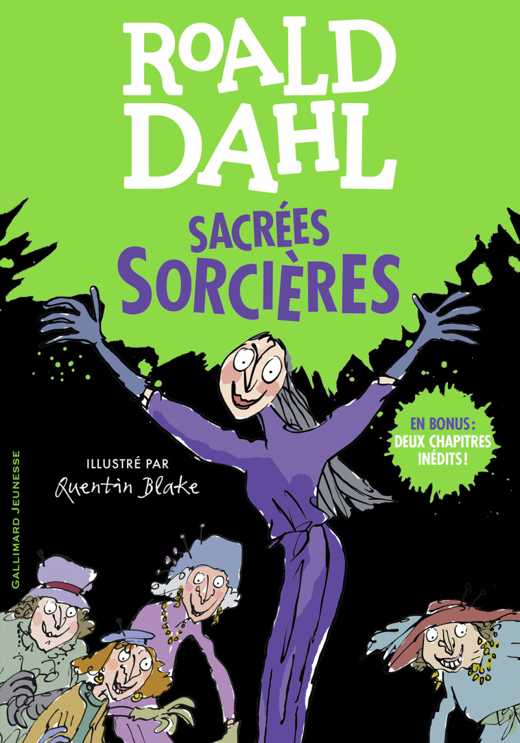 Sacrées sorcières - Roald DAHL, Quentin Blake, Marie Leymarie, Marie Farré, Roald DAHL, Quentin Blake, Marie Leymarie, Marie Farré - GALLIMARD JEUNE