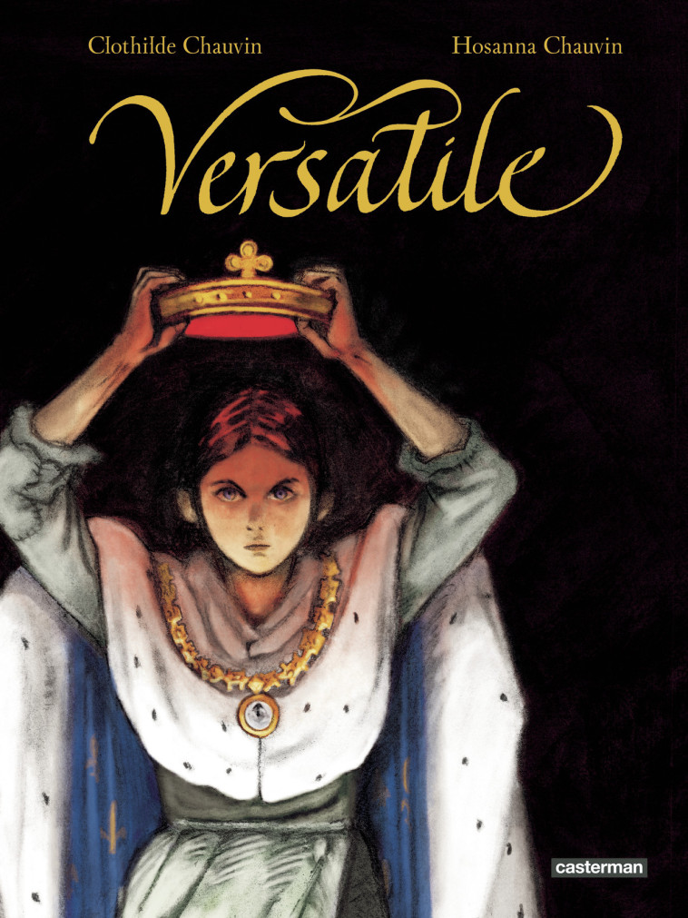 Versatile -  CLOTHILDE CHAUVIN / MARIE-HOSANNA CHAUVIN, Marie-Hosanna Chauvin, Clothilde Chauvin - CASTERMAN