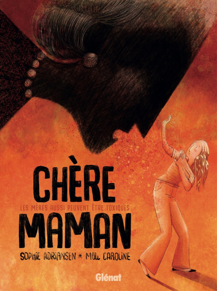 Chère Maman - Sophie Adriansen,  Melle Caroline,  Mlle Caroline, Sophie Adriansen,  Mlle Caroline - GLENAT