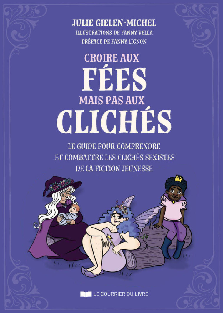 Croire aux fées, pas aux clichés - Julie Michel-Gielen, Fanny Vella - COURRIER LIVRE