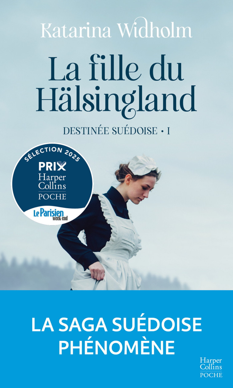 La Fille du Hälsingland. Destinée suédoise - Tome 1 - Katarina Widholm, Katarina Widholm - HARPERCOLLINS