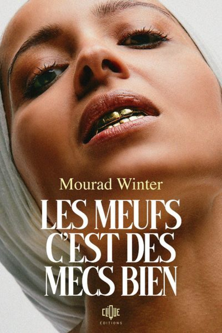 Les meufs, c'est des mecs bien - Mourad Winter, Mourad Winter - CLQ