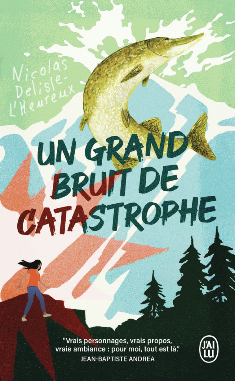 Un grand bruit de catastrophe - DESLILE-L'HEUREUX NICOLAS - J'AI LU