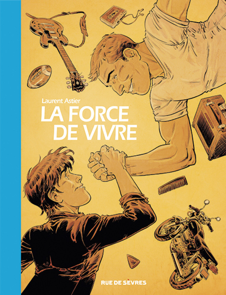 La Force de vivre - ASTIER LAURENT - RUE DE SEVRES