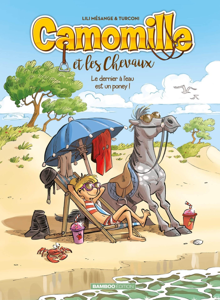 Camomille et les chevaux - tome 13 - Stefano Turconi, Lili Mésange - BAMBOO