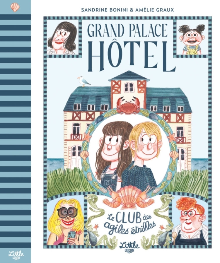GRAND PALACE HÔTEL - LE CLUB DES AGILES ÉTRILLES -  Graux Amélie,  Bonini Sandrine - LITTLE URBAN