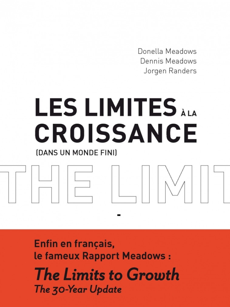 Les limites à la croissance (dans un monde fini) - Donella Meadows, Dennis MEADOWS, Agnès El Kaïm - RUE ECHIQUIER
